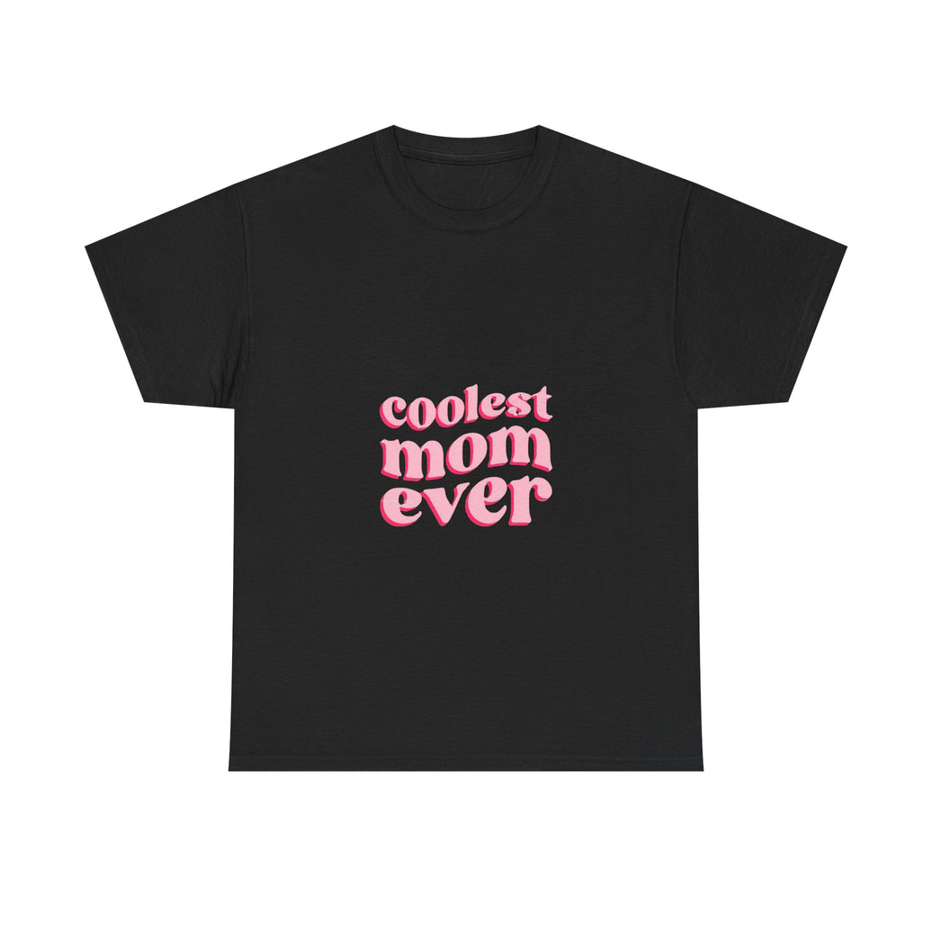 Coolest Mom Ever - Unisex Heavy Cotton Tee