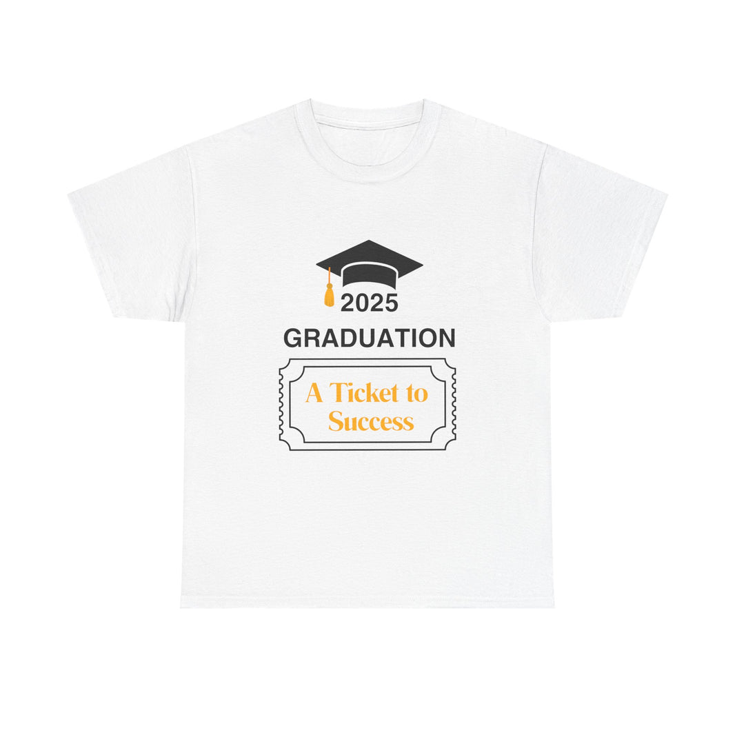 2025 Graduation A Ticket to Success - Unisex Heavy Cotton Tee