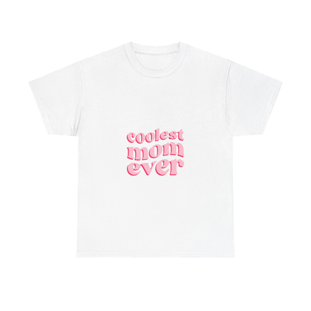 Coolest Mom Ever - Unisex Heavy Cotton Tee