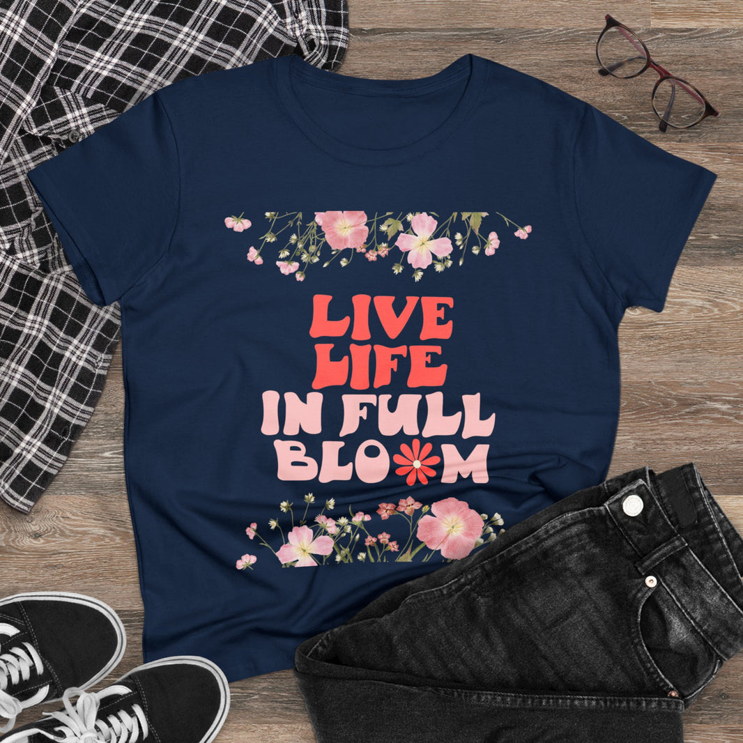 Live Life in Full Blossom - Women's Midweight Cotton Tee