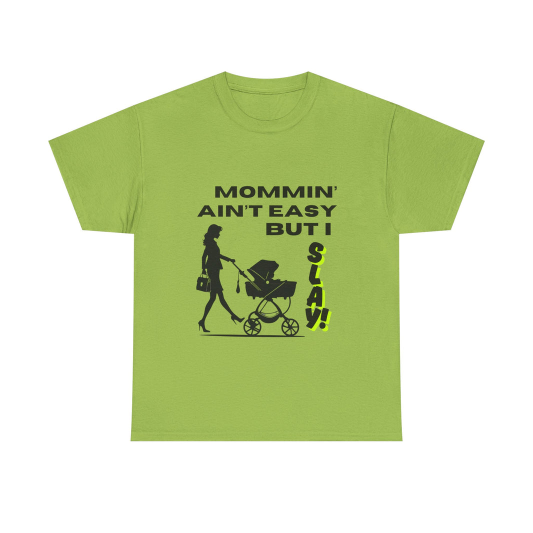 Mommin' Ain't Easy But I Slay - Unisex Heavy Cotton Tee