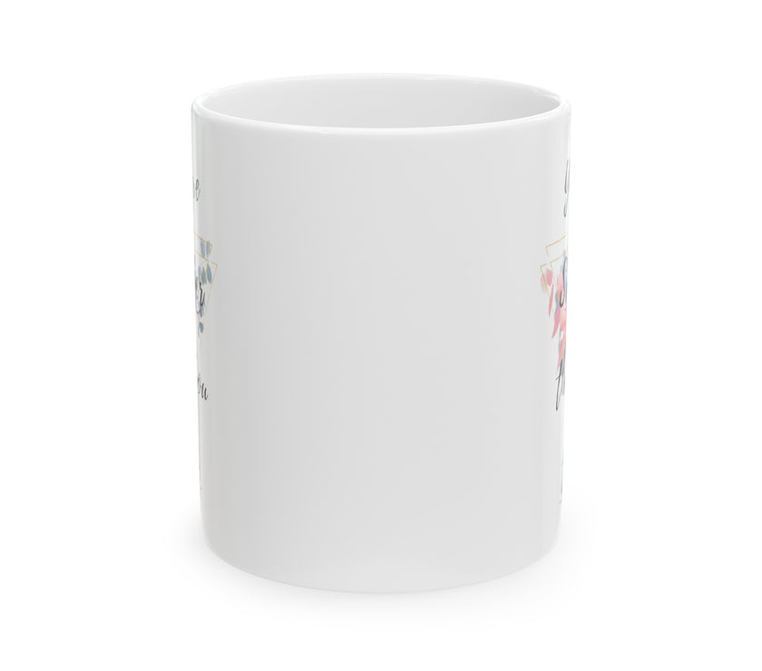 You are stronger than you think - Ceramic Mug, (11oz, 15oz)