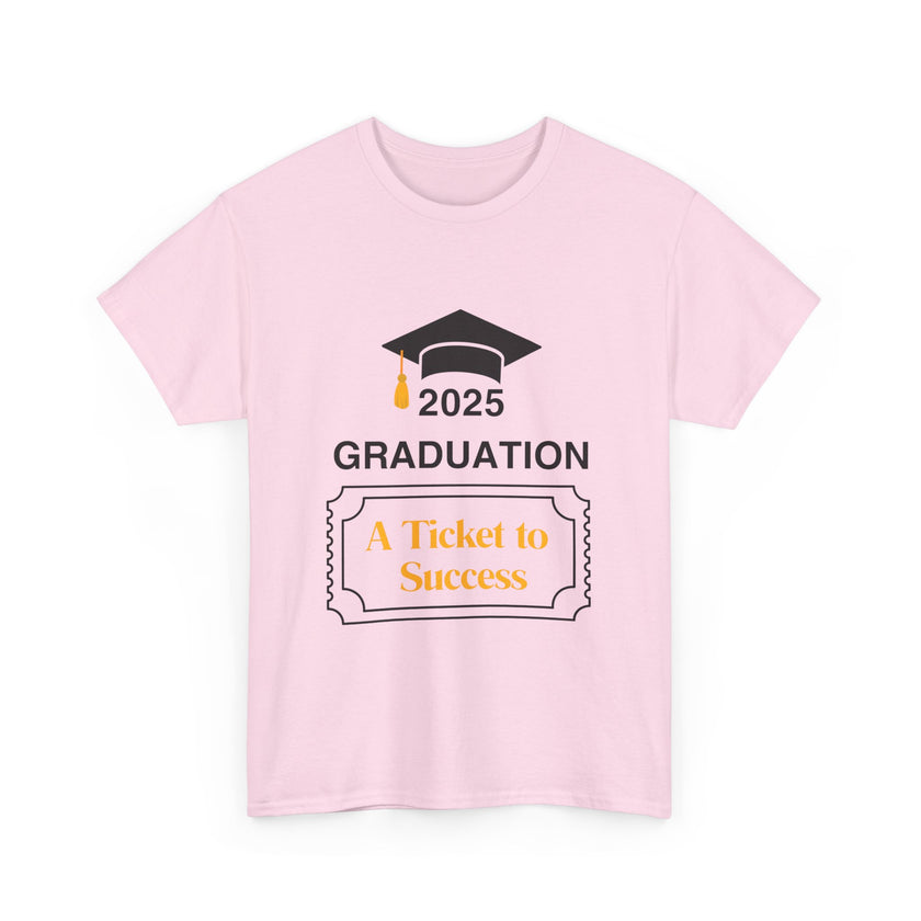 2025 Graduation A Ticket to Success - Unisex Heavy Cotton Tee