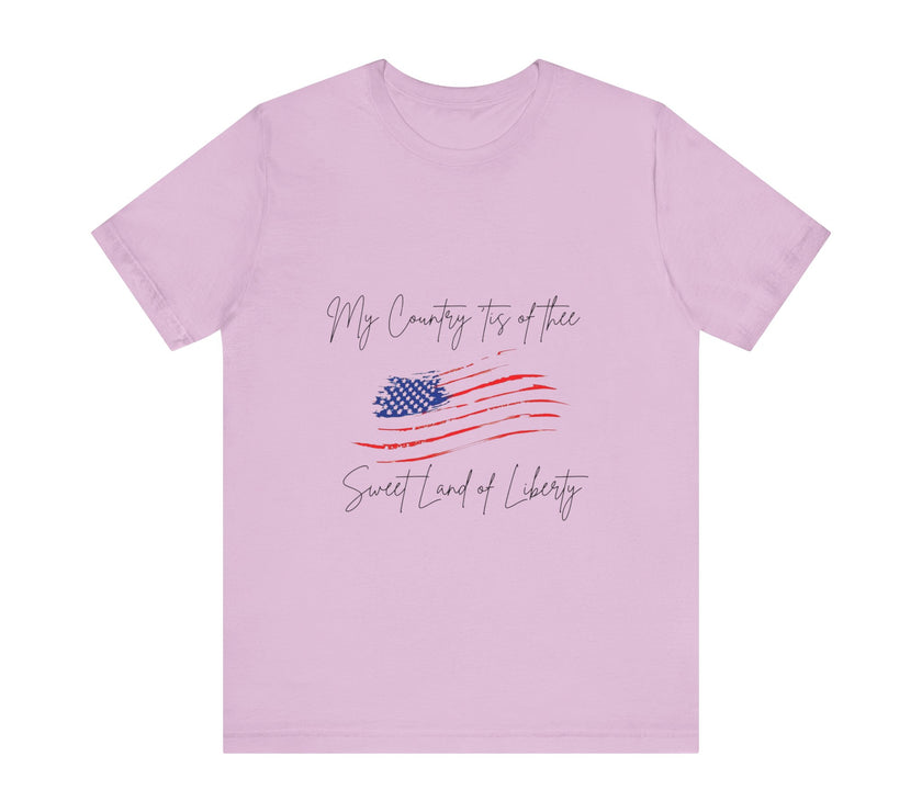 My country 'tis of thee, Sweet land of liberty - Unisex Jersey Short Sleeve Tee