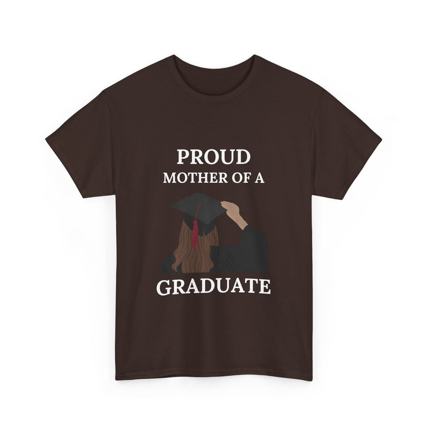 Proud Mother of a Graduate - Unisex Heavy Cotton Tee