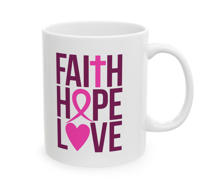Faith, Hope, Love - Ceramic Mug, (11oz, 15oz)