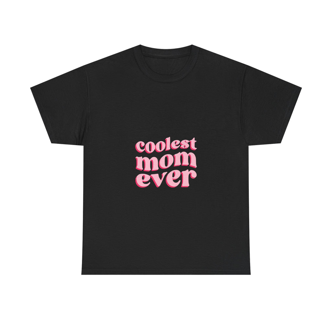 Coolest Mom Ever - Unisex Heavy Cotton Tee