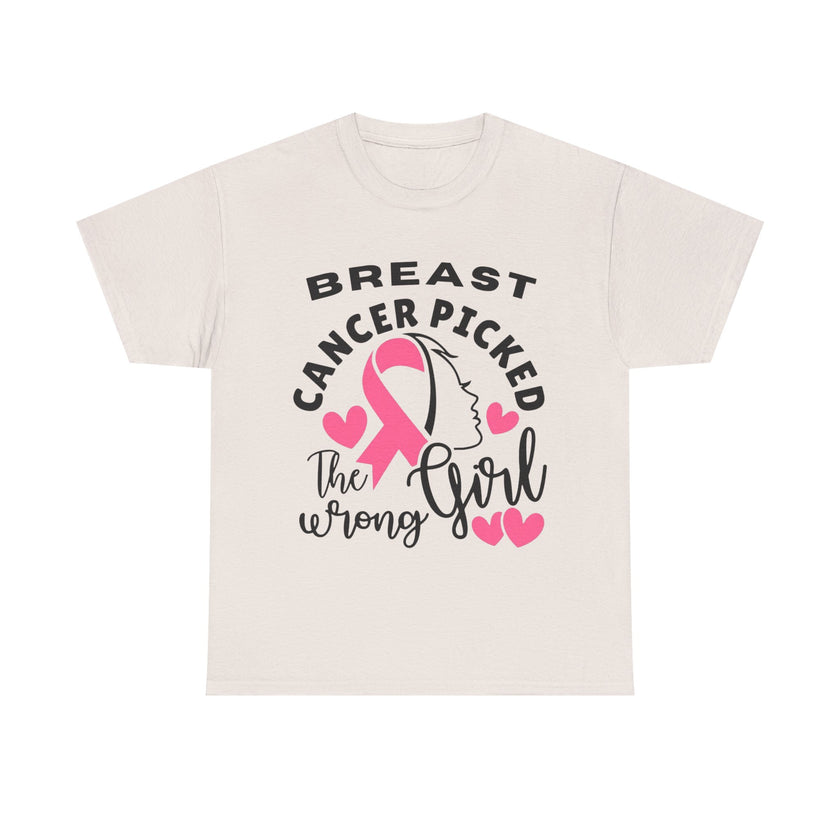 Breast Cancer Picked the Wrong Girl - Unisex Heavy Cotton Tee