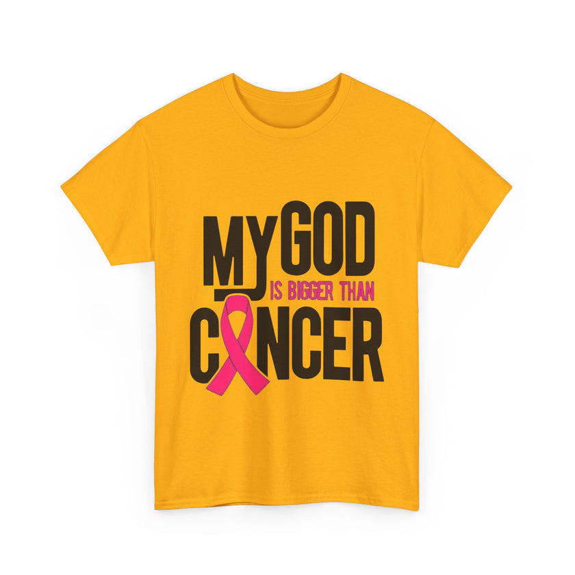 My God is Bigger Than Cancer - Unisex Heavy Cotton Tee