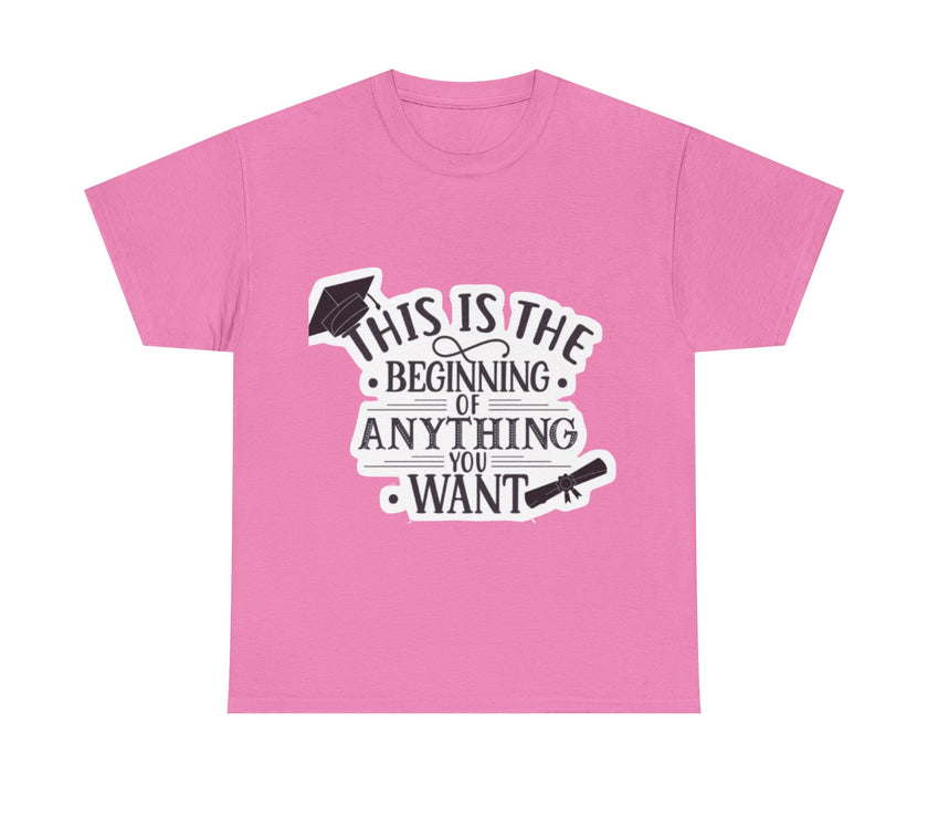 This is the beginning of anything you want - Unisex Heavy Cotton Tee