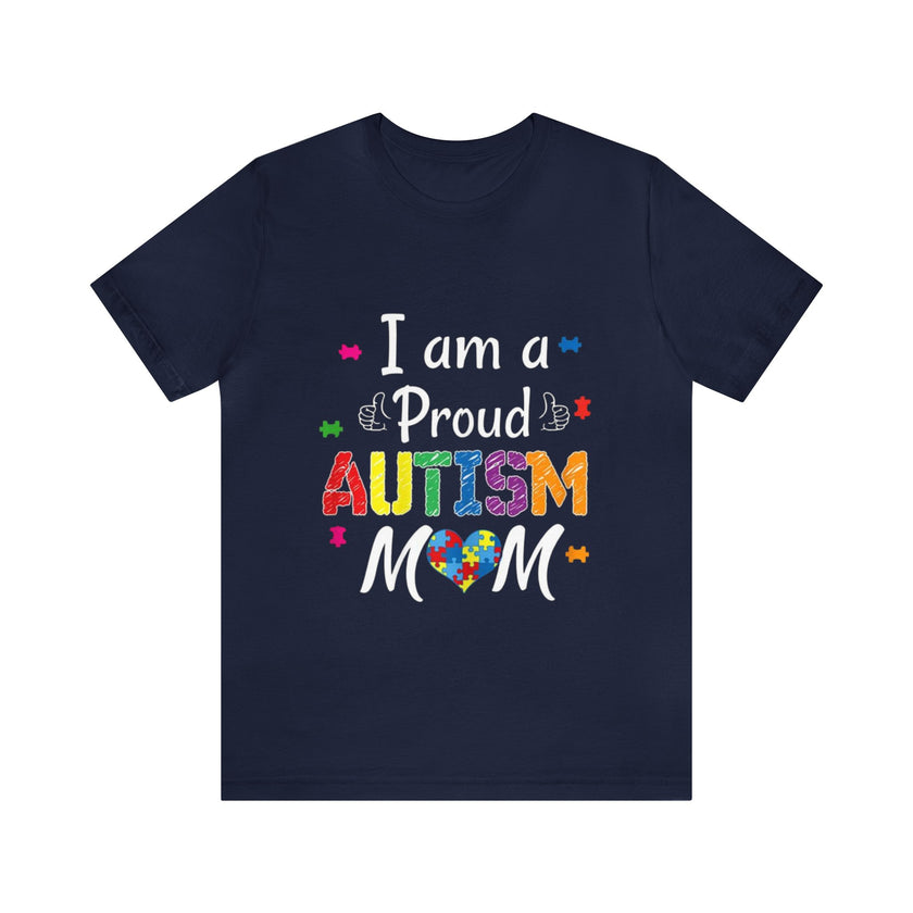 "I am a Proud Autism Mom" Unisex Jersey Short Sleeve Tee