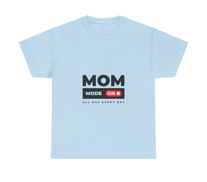 Mom Mode On - Unisex Heavy Cotton Tee