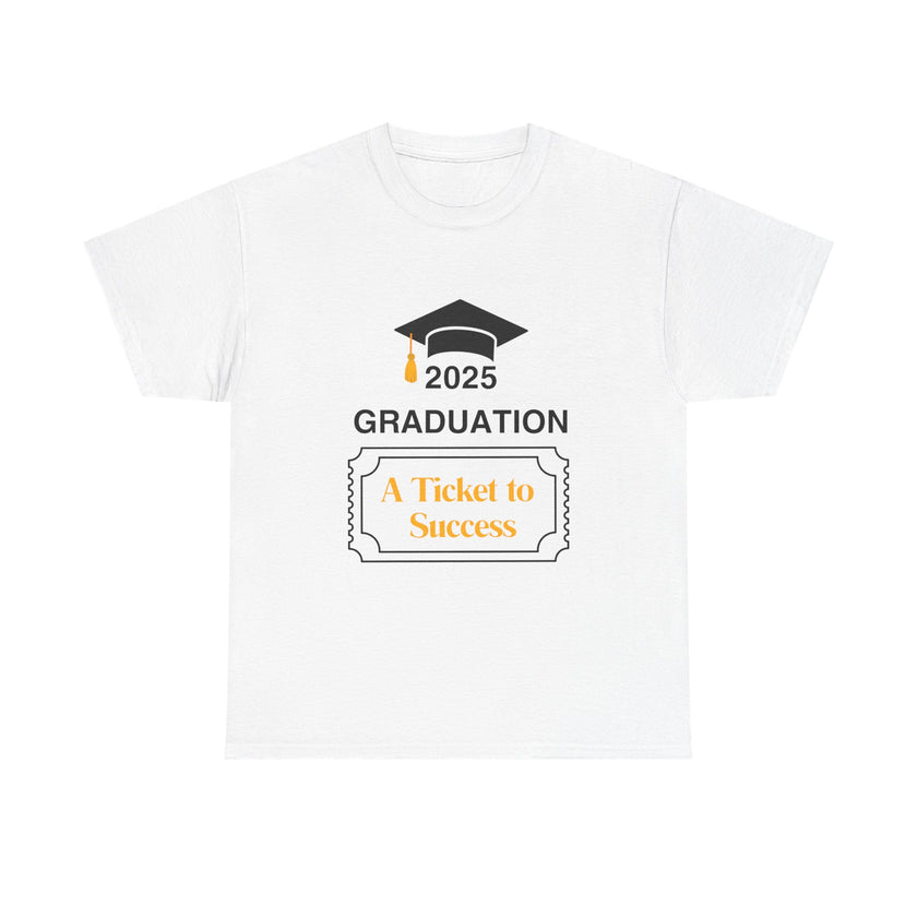 2025 Graduation A Ticket to Success - Unisex Heavy Cotton Tee