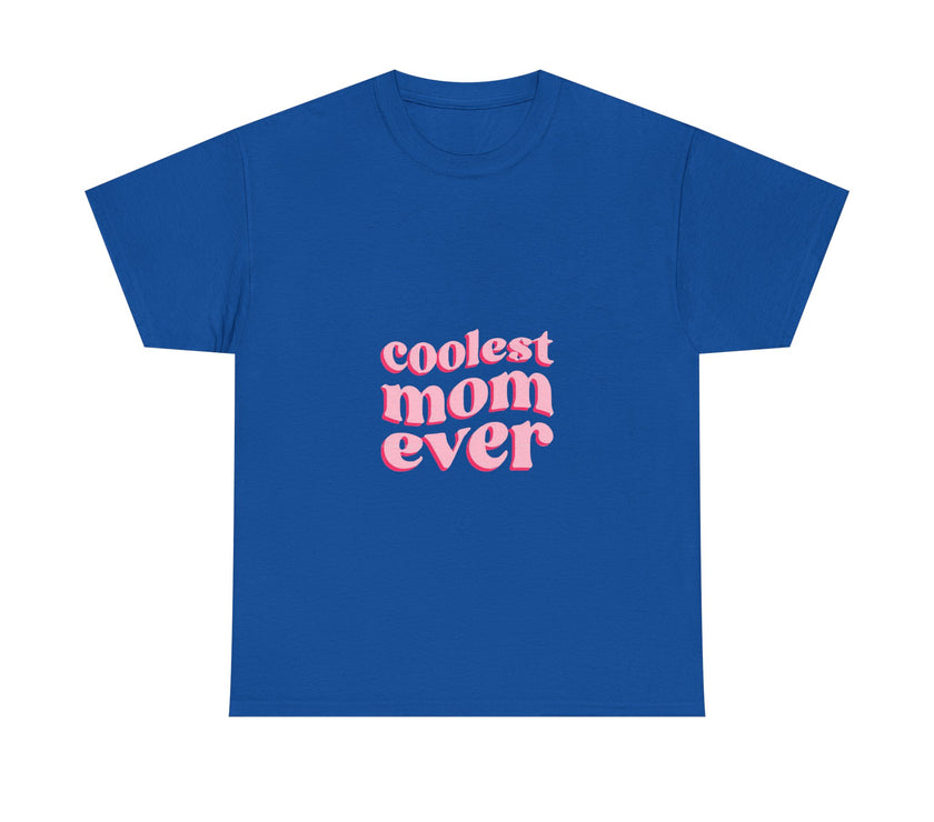 Coolest Mom Ever - Unisex Heavy Cotton Tee