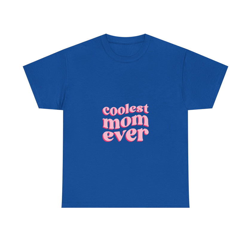 Coolest Mom Ever - Unisex Heavy Cotton Tee