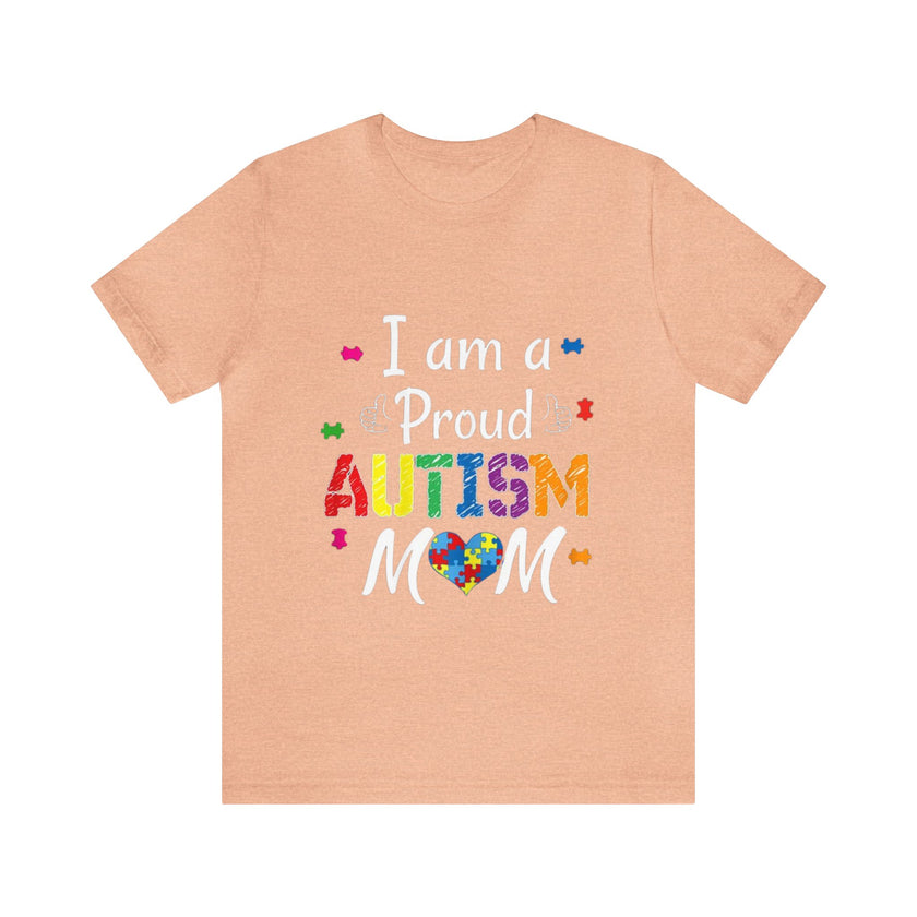 "I am a Proud Autism Mom" Unisex Jersey Short Sleeve Tee