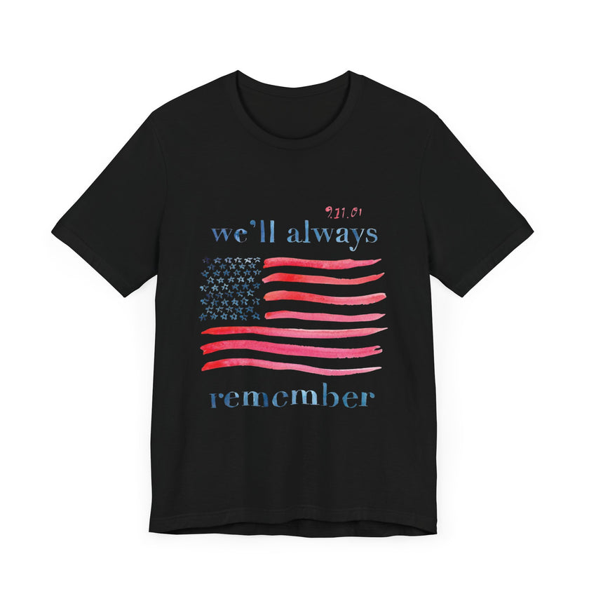 We'll Always Remember - Unisex Jersey Short Sleeve Tee