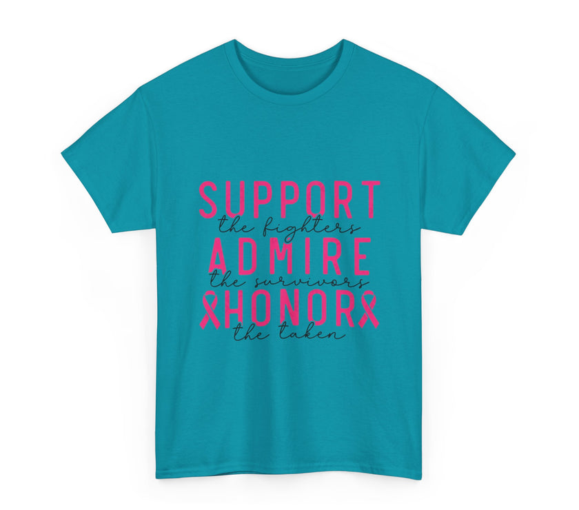 Support the Fighter, Admire the Survivor, Honor the Taken - Unisex Heavy Cotton Tee
