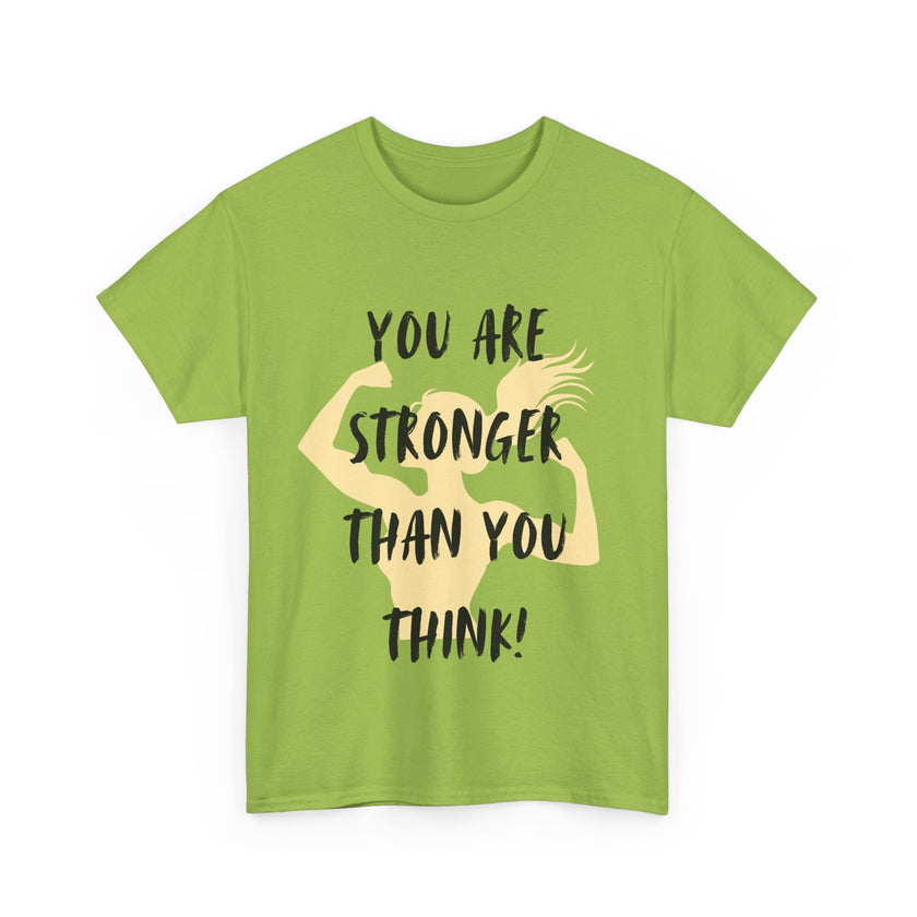 You are Stronger than you Think - Unisex Heavy Cotton Tee