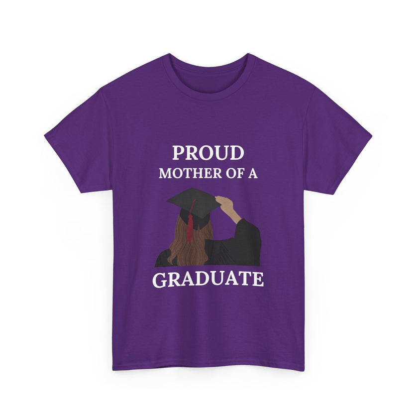 Proud Mother of a Graduate - Unisex Heavy Cotton Tee