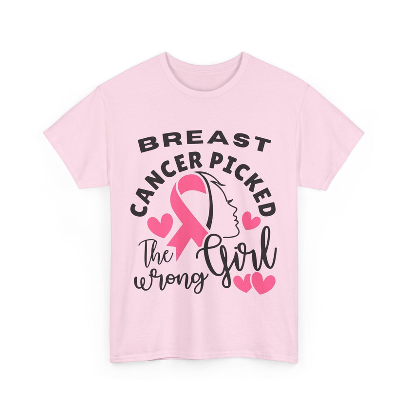 Breast Cancer Picked the Wrong Girl - Unisex Heavy Cotton Tee