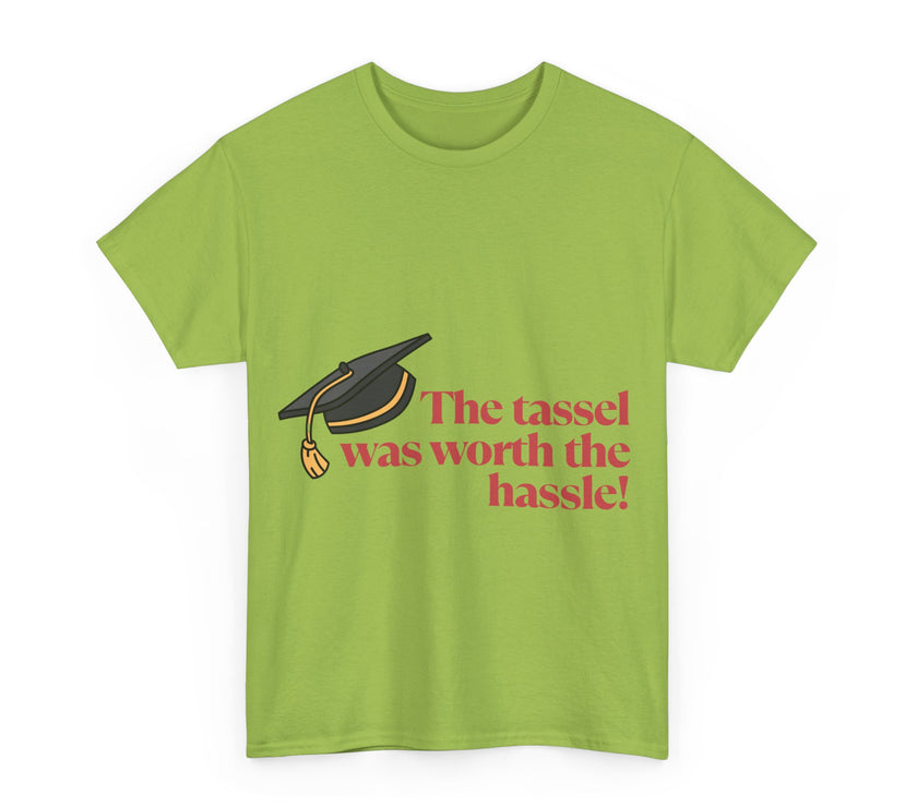 The Tassel was worth the Hassle - Unisex Heavy Cotton Tee