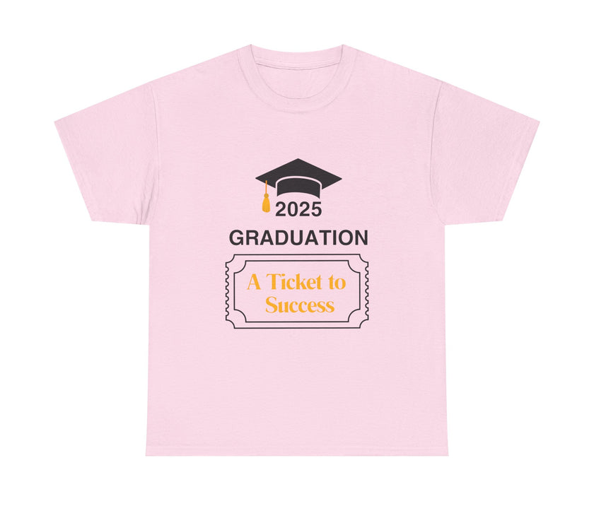 2025 Graduation A Ticket to Success - Unisex Heavy Cotton Tee