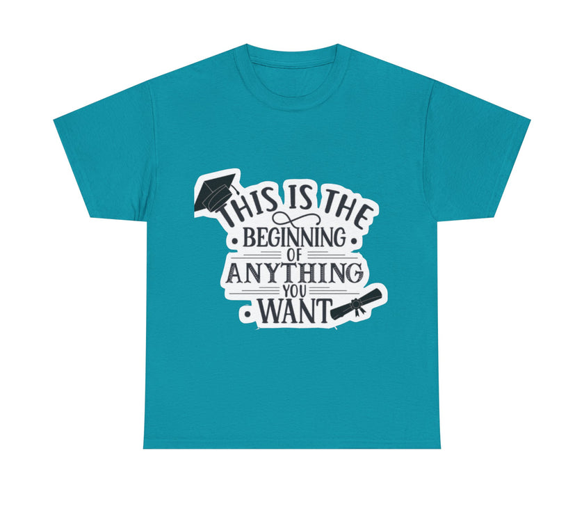 This is the beginning of anything you want - Unisex Heavy Cotton Tee