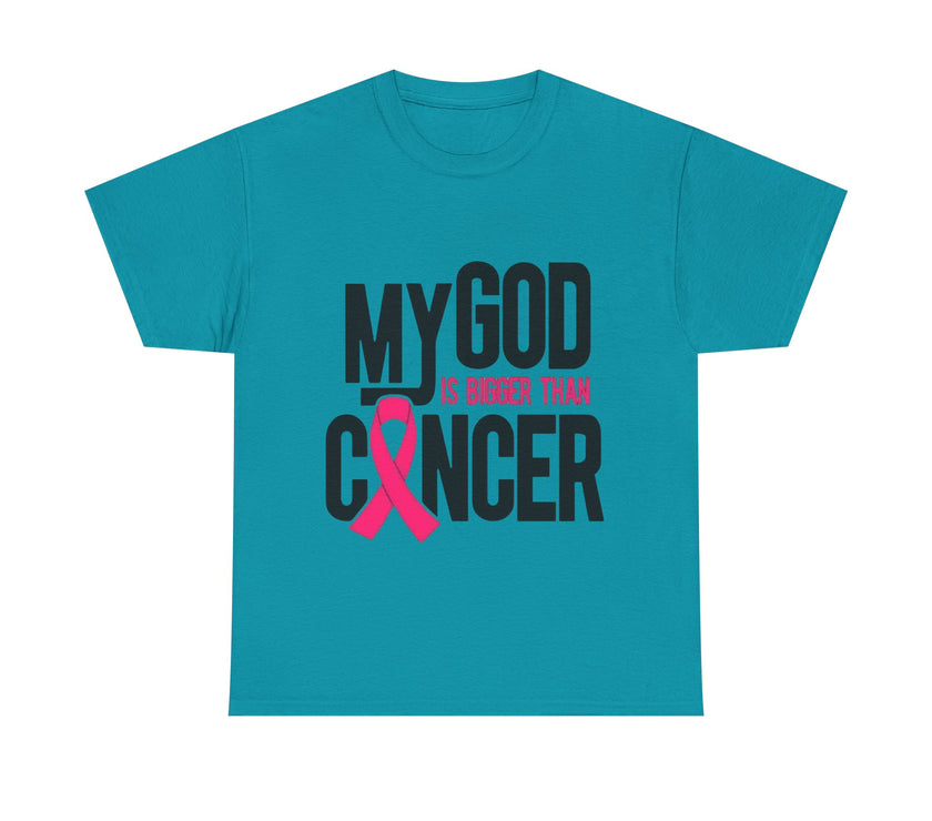 My God is Bigger Than Cancer - Unisex Heavy Cotton Tee