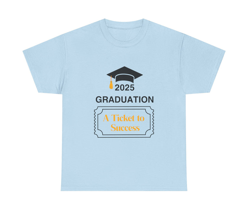 2025 Graduation A Ticket to Success - Unisex Heavy Cotton Tee