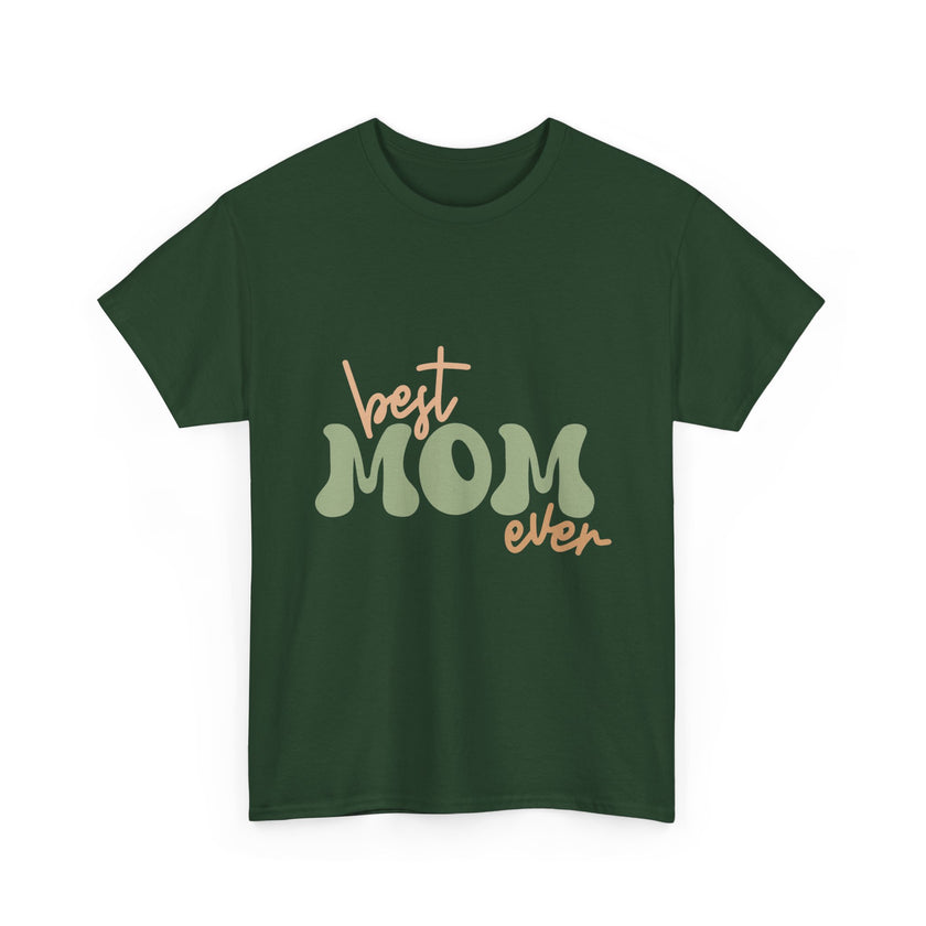 Best Mom Ever - Unisex Heavy Cotton Tee