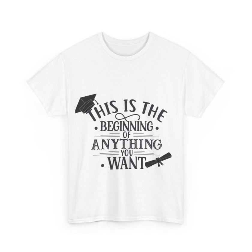 This is the beginning of anything you want - Unisex Heavy Cotton Tee