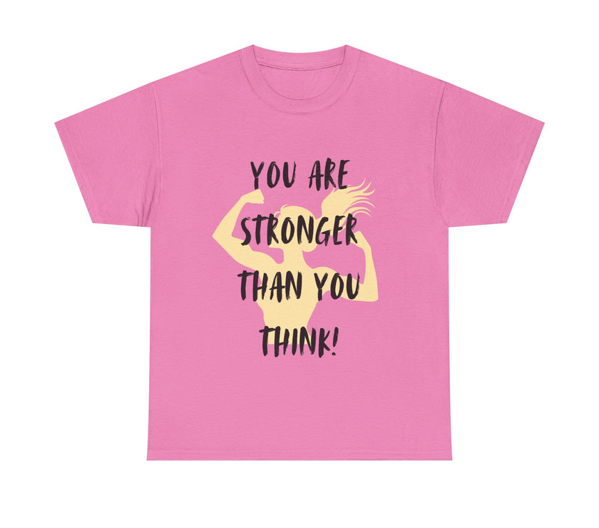 You are Stronger than you Think - Unisex Heavy Cotton Tee
