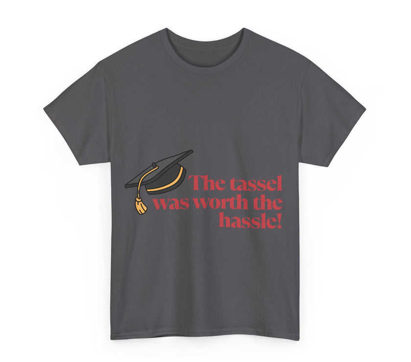 The Tassel was worth the Hassle - Unisex Heavy Cotton Tee