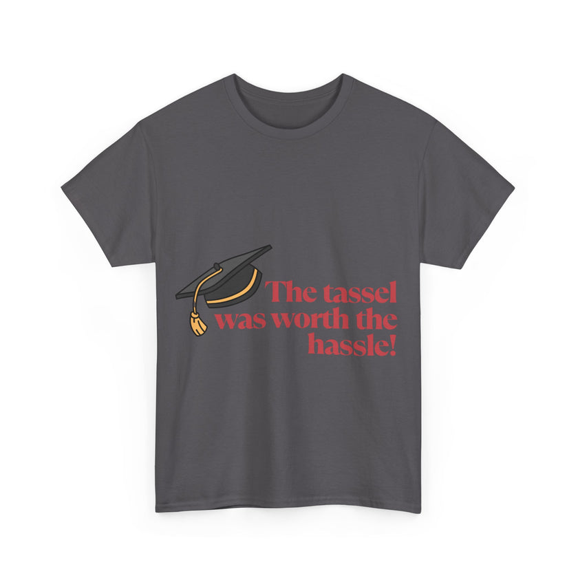 The Tassel was worth the Hassle - Unisex Heavy Cotton Tee
