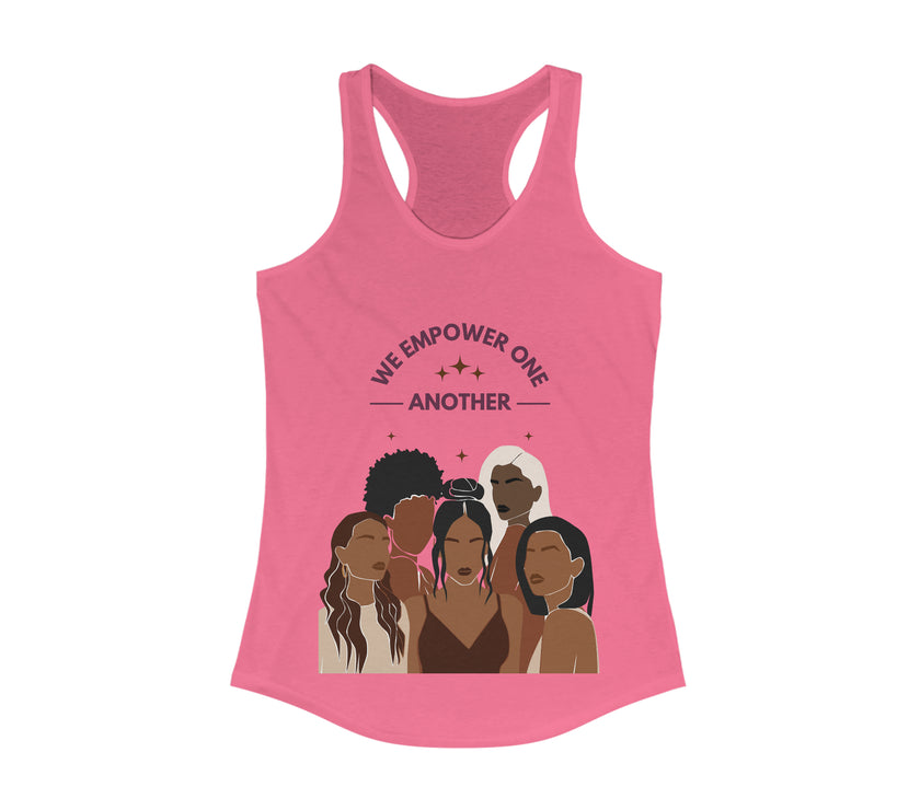 "We Empower One Another" Women's Ideal Racerback Tank