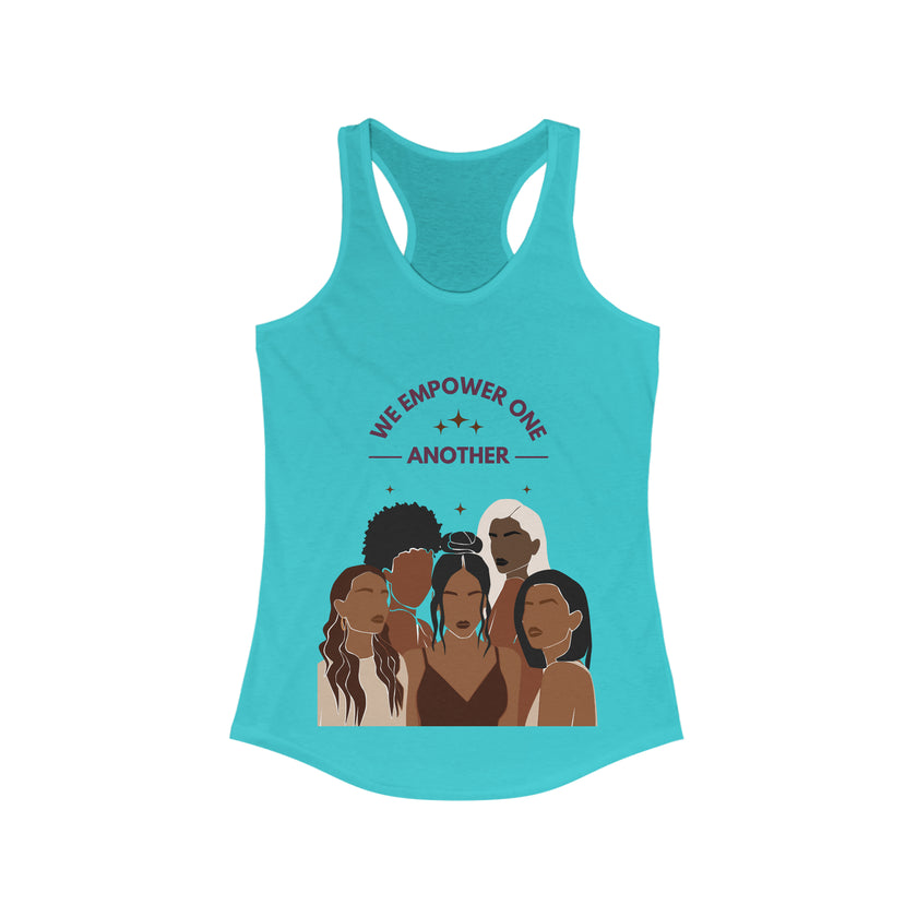 "We Empower One Another" Women's Ideal Racerback Tank