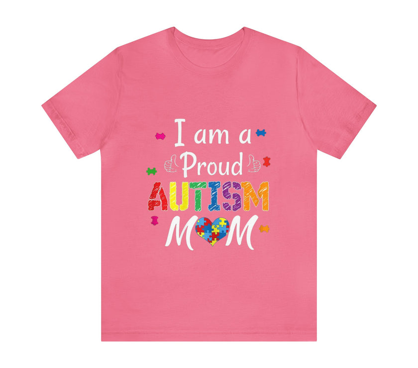 "I am a Proud Autism Mom" Unisex Jersey Short Sleeve Tee