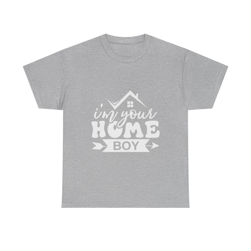 I'm Your Home Boy - Unisex Heavy Cotton Tee