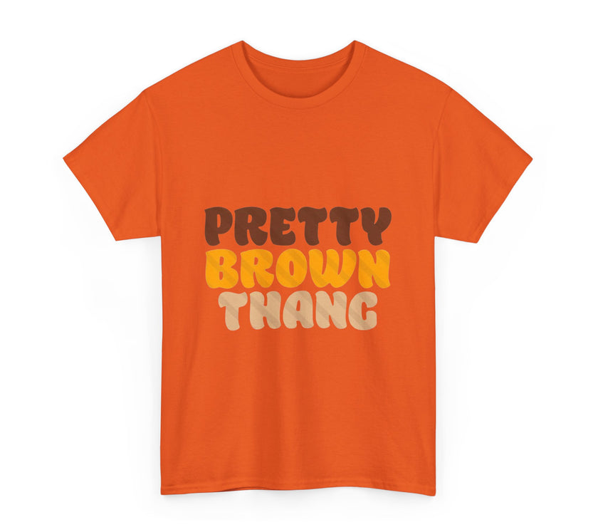 Pretty Brown Thang - Unisex Heavy Cotton Tee