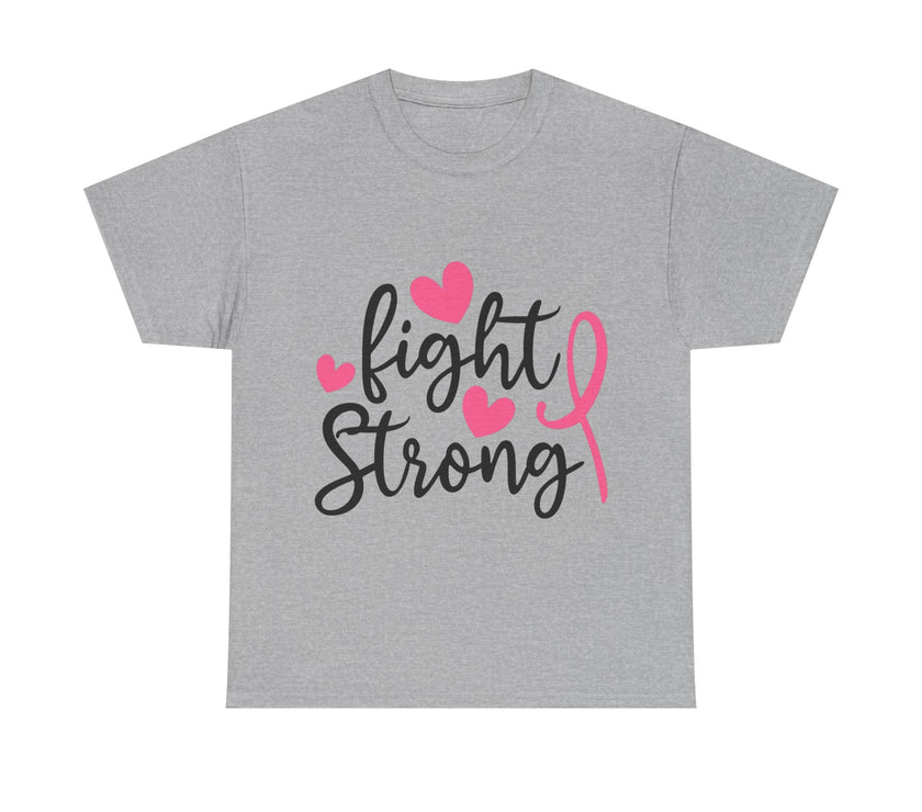 Fight Strong - Unisex Heavy Cotton Tee
