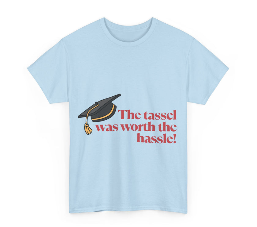The Tassel was worth the Hassle - Unisex Heavy Cotton Tee