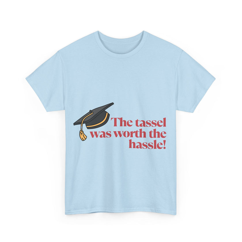 The Tassel was worth the Hassle - Unisex Heavy Cotton Tee