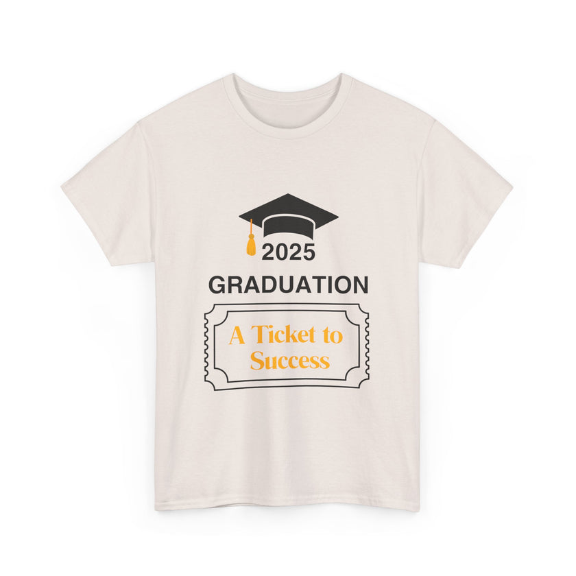 2025 Graduation A Ticket to Success - Unisex Heavy Cotton Tee