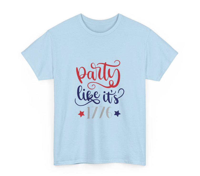 Party like it's 1776 - Unisex Heavy Cotton Tee