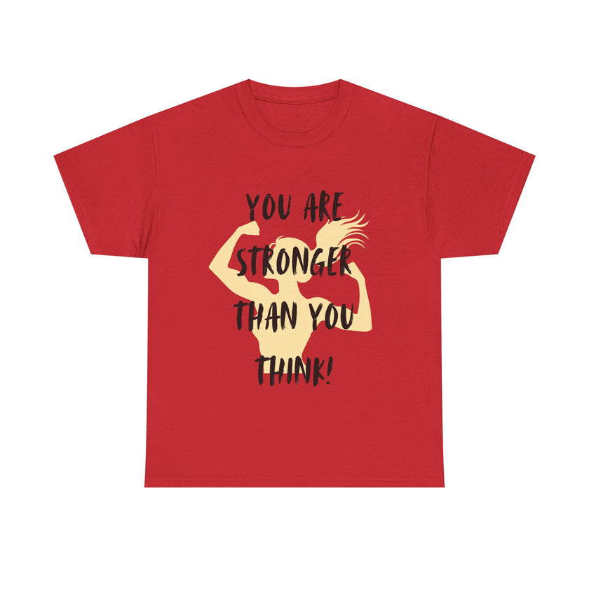 You are Stronger than you Think - Unisex Heavy Cotton Tee