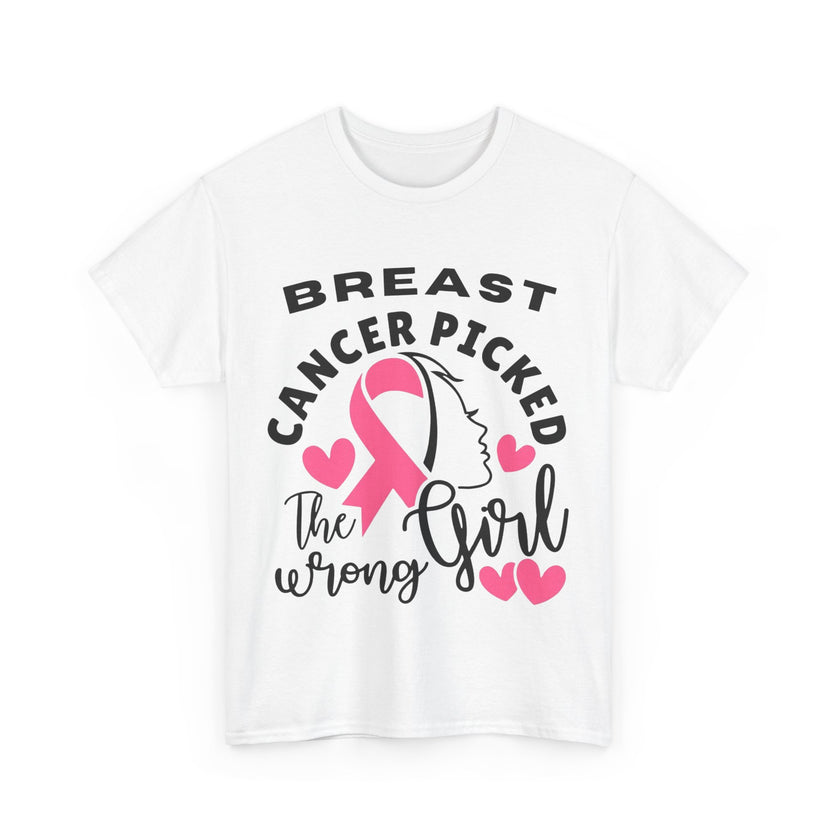 Breast Cancer Picked the Wrong Girl - Unisex Heavy Cotton Tee