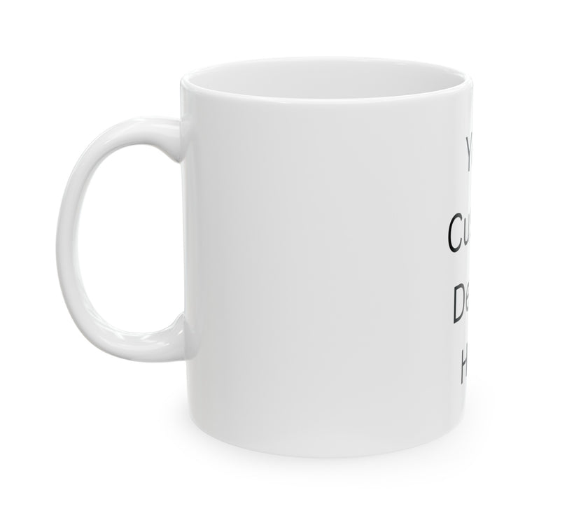 Custom design Ceramic Mug, (11oz, 15oz)