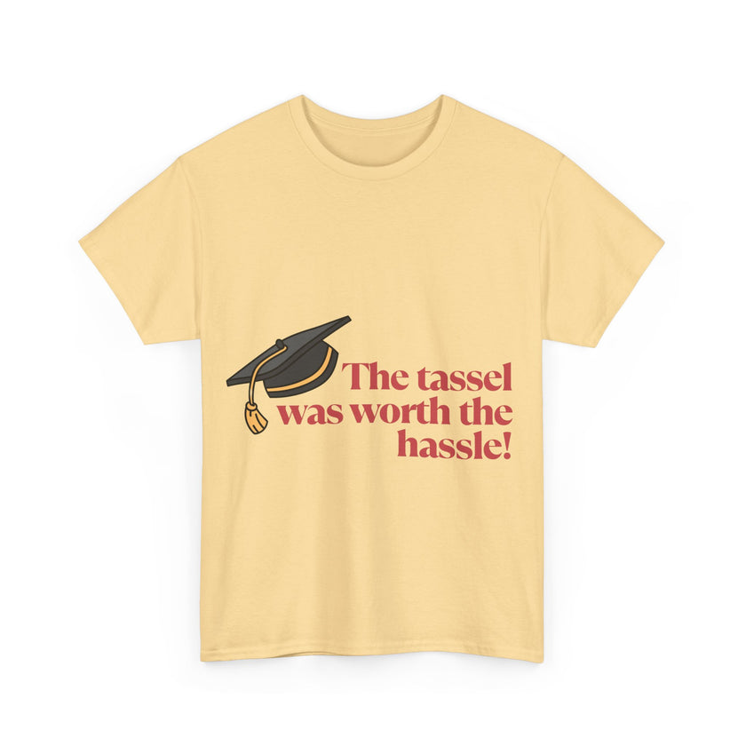The Tassel was worth the Hassle - Unisex Heavy Cotton Tee