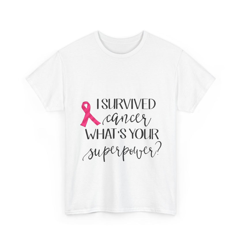I Survived Cancer, What is your Super Power? - Unisex Heavy Cotton Tee